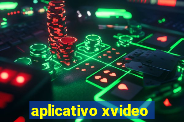 aplicativo xvideo